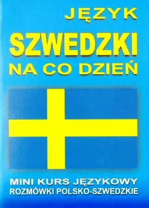 Język Szwedzki na co dzień. Mini kurs językowy. CD - tantis.pl