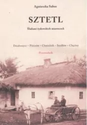 Sztetl. Śladami żydowskich miasteczek. Przewodnik