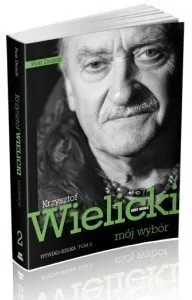 Krzysztof Wielicki. Mój wybór. Wywiad rzeka. Tom 2 - tantis.pl