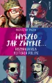 Wyszło jak zwykle... Rozbrajająca historia Polski - tantis.pl