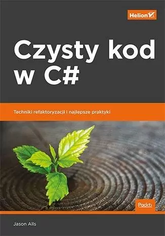 Czysty kod w C#. Techniki refaktoryzacji i najlepsze praktyki - tantis.pl
