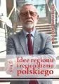 Idee regionu i regionalizmu polskiego T.5 - tantis.pl