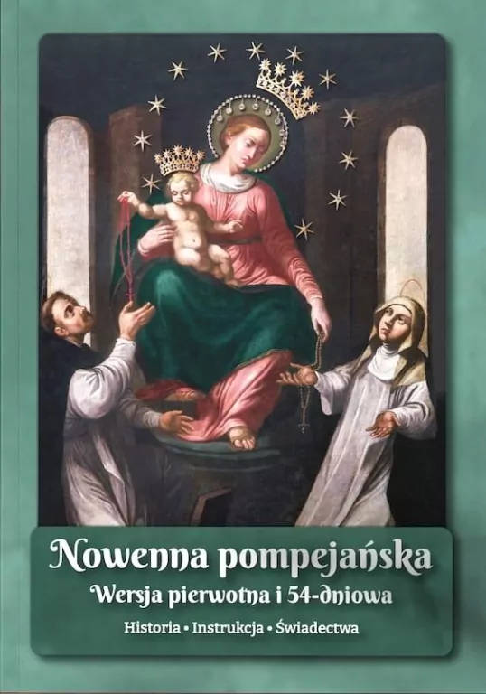 Nowenna Pompejańska.Historia-instrukcja-świadectwa - tantis.pl