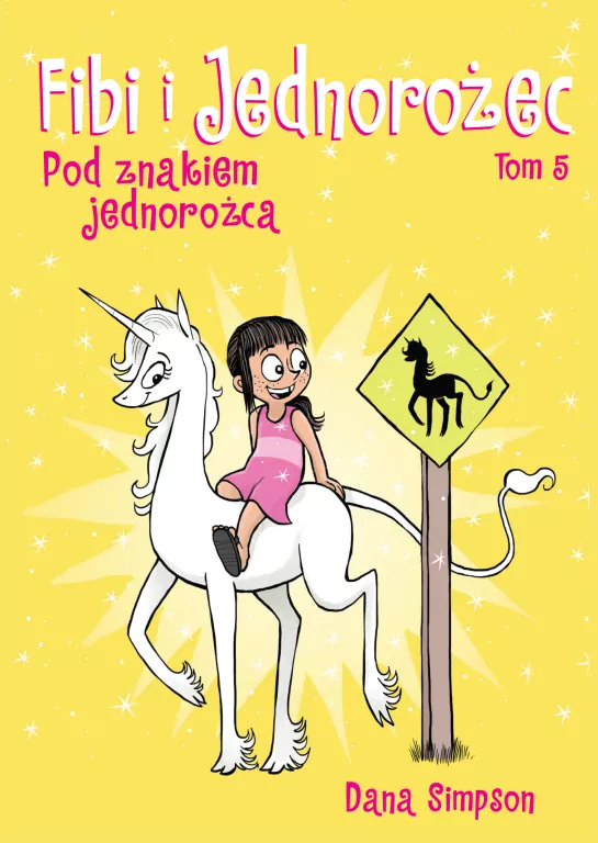 Pod znakiem jednorożca. Fibi i jednorożec. Tom 5 - tantis.pl