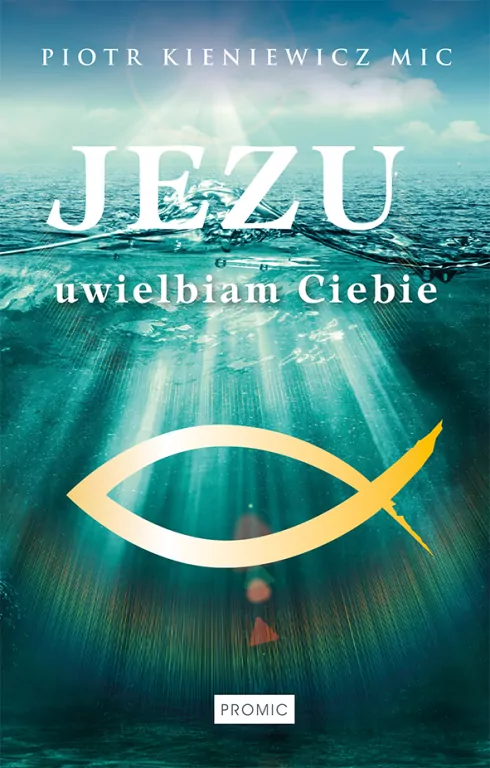 Jezu, uwielbiam Ciebie - tantis.pl