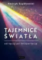 Tajemnice Światła. Od tęczy do teleportacji - tantis.pl