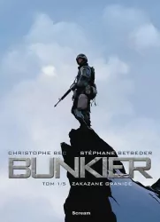 Zakazane granice. Bunkier. Tom 1