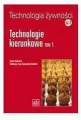 Technologie kierunkowe. Tom 1. Technologia żywności. Cz.2 - tantis.pl
