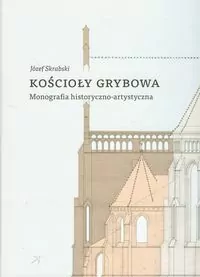 Kościoły Grybowa Monografia historyczno-artystyczna - tantis.pl