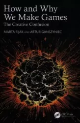 How and Why We Make Games