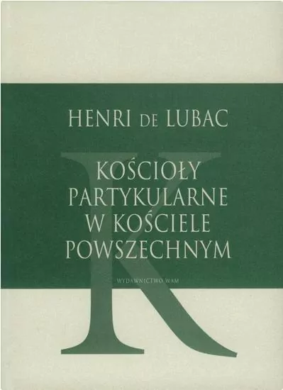 Kościoły partykularne w kościele powszechnym - tantis.pl