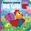Dotykam i poznaję. Na wsi. Książeczka sensoryczna - tantis.pl