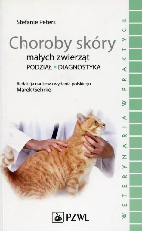 Choroby skóry małych zwierząt. Weterynaria w praktyce - tantis.pl