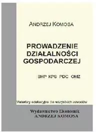 Prowadzenie działalności gospodarczej. BHP, KPS, PDG, OMZ. Materiały edukacyjne dla wszystkich zawodów - tantis.pl