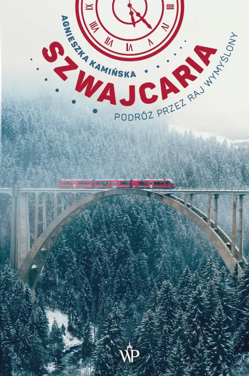 Szwajcaria. Podróż przez raj wymyślony - tantis.pl