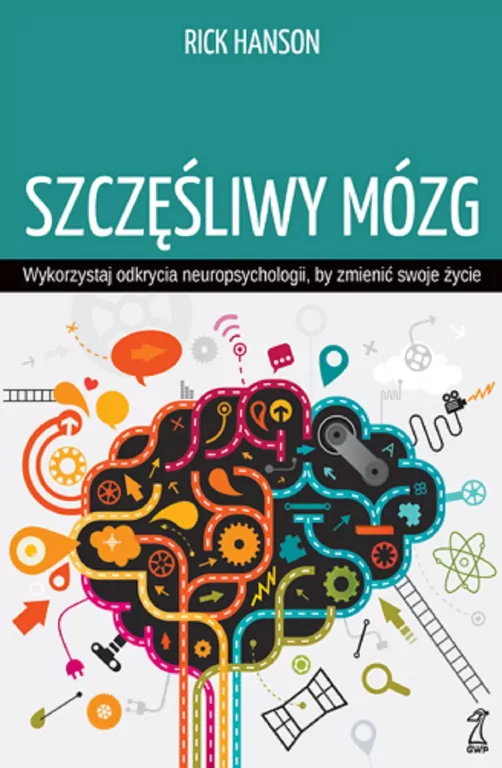 Szczęśliwy mózg. Wykorzystaj odkrycia neuropsychologii, by zmienić swoje życie - tantis.pl