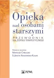 Opieka nad osobami starszymi. Przewodnik dla zespołu terapeutycznego