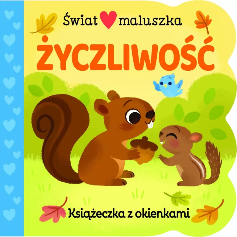 Życzliwość. Świat maluszka. Książeczka z okienkami - tantis.pl