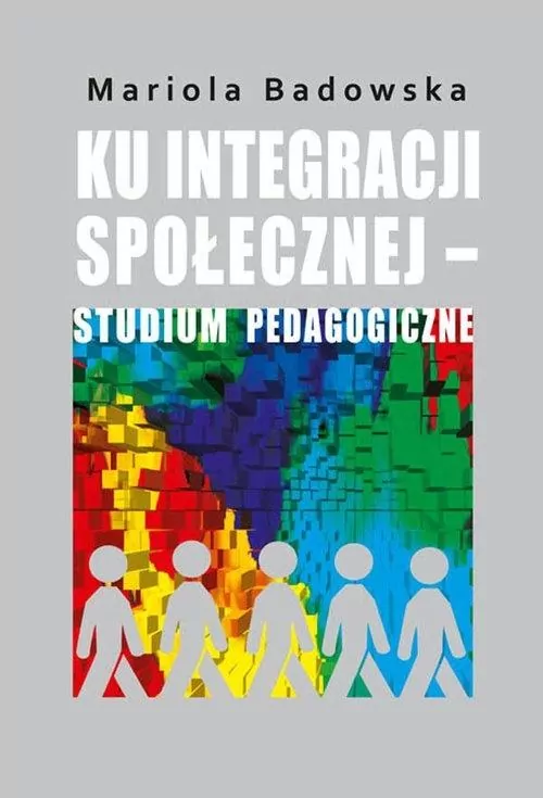 Ku integracji społecznej - studium pedagogiczne - tantis.pl
