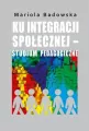 Ku integracji społecznej - studium pedagogiczne - tantis.pl