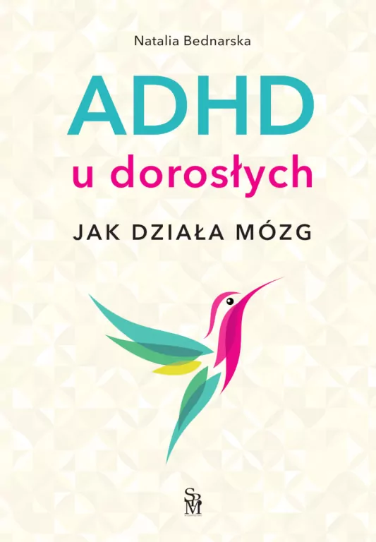 ADHD u dorosłych. Jak działa mózg - tantis.pl