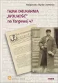 Tajna drukarnia Wolność na Targowej 47 - tantis.pl