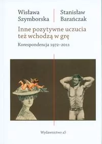 INNE POZYTYWNE UCZUCIA TEŻ WCHODZĄ W GRĘ KORESPONDENCJA 1972-2011 - tantis.pl