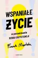 Wspaniałe życie. W poszukiwaniu sensu egzystencji - tantis.pl