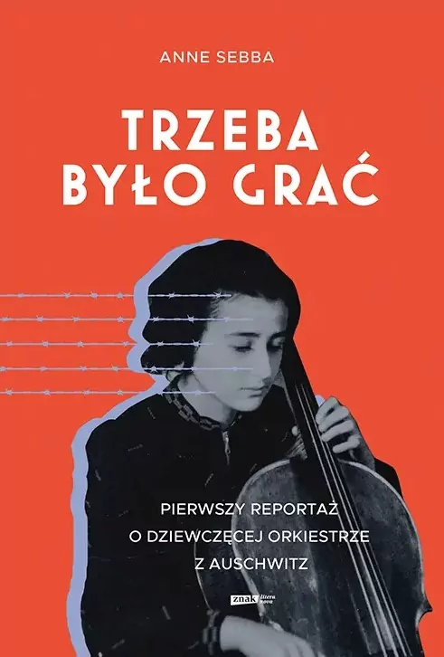 Trzeba było grać. Pierwszy reportaż o dziewczęcej orkiestrze z Auschwitz - tantis.pl