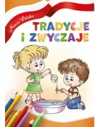Tradycje i zwyczaje. Nasza Polska