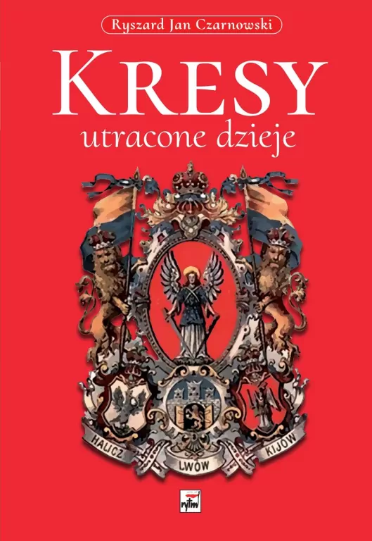 Kresy - utracone dzieje - tantis.pl