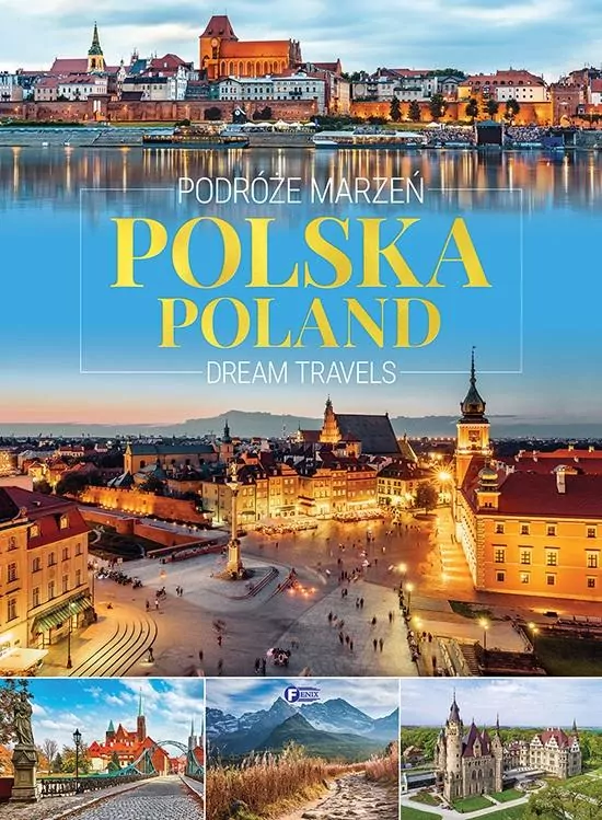 Podróże marzeń. Polska. Poland. Dream travels - tantis.pl