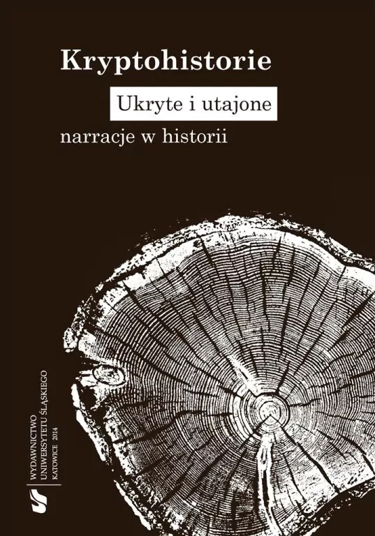 Kryptohistorie. Ukryte i utajone narracje w... - tantis.pl