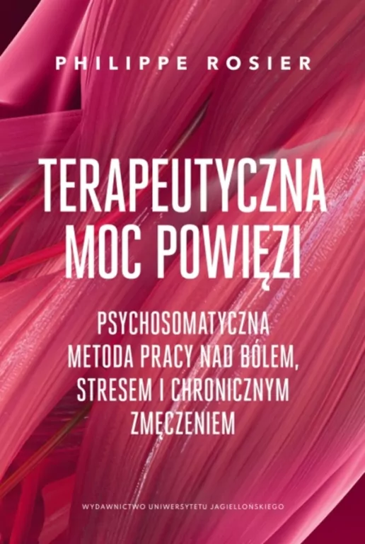 Terapeutyczna moc powięzi. Psychosomatyczna... - tantis.pl
