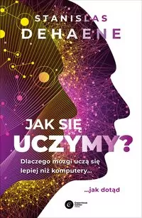 Jak się uczymy? Dlaczego mózgi uczą się lepiej niż komputery - tantis.pl