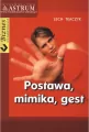 Postawa, mimika, gest, wyd. II - tantis.pl