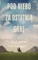Pod niebo za ostatnią górę - tantis.pl