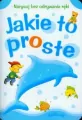 Jakie to proste - Delfinek - tantis.pl