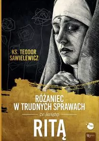 Różaniec w trudnych sprawach ze świętą Ritą - tantis.pl