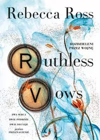 Ruthless Vows. Rozdzieleni przez wojnę. Letters of Enchantment. Tom 2 - tantis.pl