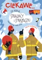 Co robią strażacy i strażaczki. Ciekawe... - tantis.pl