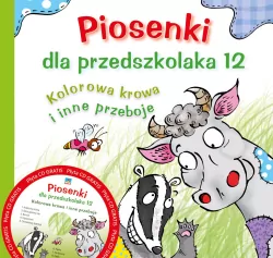Piosenki dla przedszkolaka 12. Kolorowa krowa i inne przeboje. CD