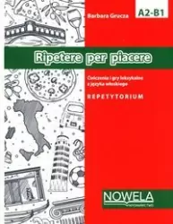 Ripetere per piacere. Repetytorium. Ćwiczenia i gry leksykalne a języka włoskiego