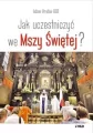 Jak uczestniczyć we Mszy Świętej - tantis.pl