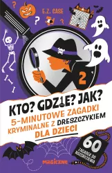 Kto? Gdzie? Jak? 5-minutowe zagadki kryminalne