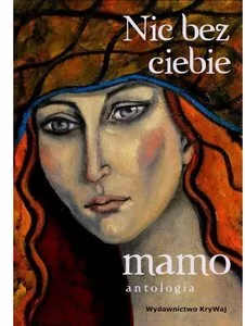 Nic bez ciebie mamo. Tom 2 - tantis.pl
