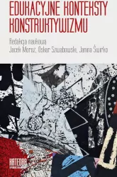 Edukacyjne konteksty konstruktywizmu