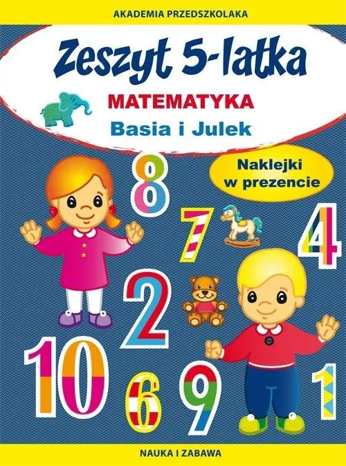Zeszyt 5-latka. Matematyka. Basia i Julek - tantis.pl