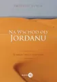Na wschód od Jordanu - tantis.pl