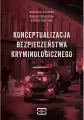Konceptualizacja bezpieczeństwa kryminologicznego - tantis.pl